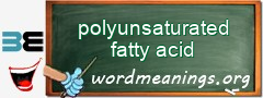 WordMeaning blackboard for polyunsaturated fatty acid